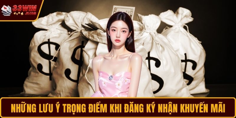 Những lưu ý trọng điểm khi đăng ký nhận khuyến mãi